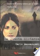La giusta distanza. Carlo Mazzacurati