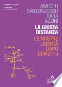 La giusta distanza. Le nostre libertà dopo Covid-19