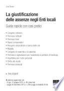 La giustificazione delle assenze dopo la legge di stabilità 2016. Guida rapida con casi pratici per gli Enti locali