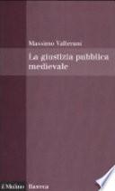 La giustizia pubblica medievale