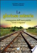 La gloriosa miseria conseguenza dell'inarrestabile. «Vieni e seguimi»