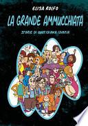 La grande ammucchiata - Storie di quotidiana idiozia