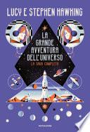 La grande avventura dell'universo. La saga completa