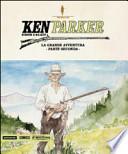 La grande avventura. Ken Parker