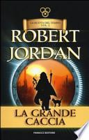 La grande caccia. La ruota del tempo