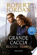 La grande caccia. La ruota del tempo