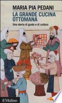 La grande cucina ottomana