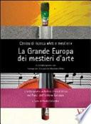 La grande Europa dei mestieri d'arte