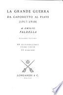 La grande guerra: Da Caporetto al Piaue (1917-1918)