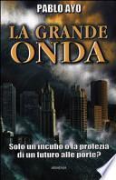 La grande onda. Solo un incubo o la profezia di un futuro alle porte?