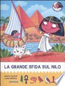 La grande sfida sul Nilo. All'ombra delle piramidi