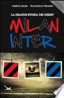 La grande storia dei derby Milan Inter