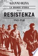 La grande storia della Resistenza (1943-1948)