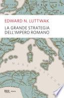 La grande strategia dell'impero romano