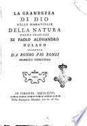 La grandezza di Dio nelle maraviglie della natura. Poema francese di Paolo Alessandro Dulard tradotto da Bonso Pio Bonsi proposto fiorentino