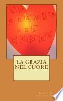 La Grazia Nel Cuore