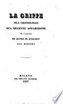 La grippe sua cronologia, sua recente apparizione in Parigi ed altro di analogo alla medesima