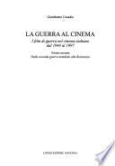 La guerra al cinema: Dalla seconda guerra mondiale alla Resistenza