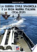 La guerra civile spagnola e la Regia Marina italiana