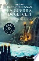 La guerra degli elfi - 4. Il destino del regno