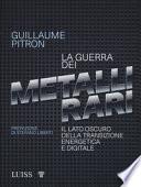 La guerra dei metalli rari. Il lato oscuro della transizione energetica e digitale