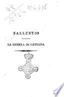 La guerra di Catilina e la guerra di Giugurta tradotte da Vittorio Alfieri ed il panegirico di Plinio a Trajano dello stesso autore Sallustio