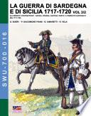 LA GUERRA DI SARDEGNA E DI SICILIA 1717-1720 vol. 2/3