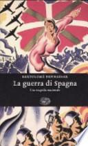 La guerra di Spagna. Una tragedia nazionale