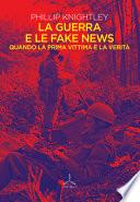 La guerra e le fake news. Quando la prima vittima è la verità