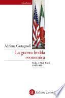 La guerra fredda economica