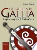 La Guerra in Gallia