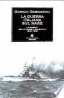 La guerra italiana sul mare