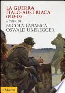 La guerra italo-austriaca (1915-18)