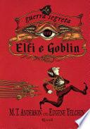 La guerra segreta tra Elfi e Goblin
