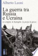 La guerra tra Russia e Ucraina