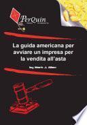 La guida americana per avviare un impresa per la vendita all’asta