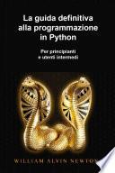 La guida definitiva alla programmazione in Python per principianti e utenti intermedi