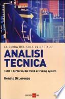 La guida del Sole 24 Ore all'analisi tecnica. Tutto il percorso, dai trend ai trading system