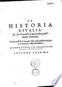 La Historia d'Italia, di M. Francesco Guicciardini,... con le postille in margine delle cose notabili: Insieme la tavola per ordine d'alfabeto, con la vita dell'autore. Di nuovo riveduta et corretta per Francesco Sansovino, con l'aggiunta de' quattro ultimi libri lasciati indietro dall'autore...
