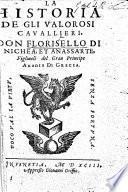La historia de gli ualerosi cauallieri, don Florisello di Nichea, et Anassarte, Figliuoli del Gran Principe Amadis Di Grecia. (Primo libro.-Secondo libro.).