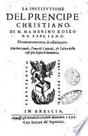 La institutione del prencipe christiano, di M. Mambrino Roseo da Fabriano