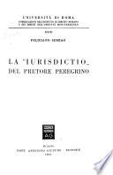La iurisdictio del pretore peregrino