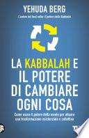 La Kabbalah e il potere di cambiare ogni cosa