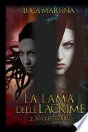 La Lama Delle Lacrime - 2 Sogni Oscuri