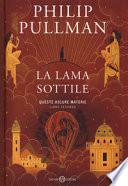 La lama sottile. Queste oscure materie