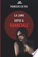 La lama sotto il guanciale
