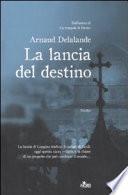 La Lancia Del Destino