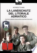 La Landschutz del Litorale Adriatico