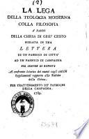 La lega della teologia moderna colla filosofia a'danni della chiesa di Gesu' Cristo
