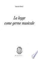 La legge come germe musicale